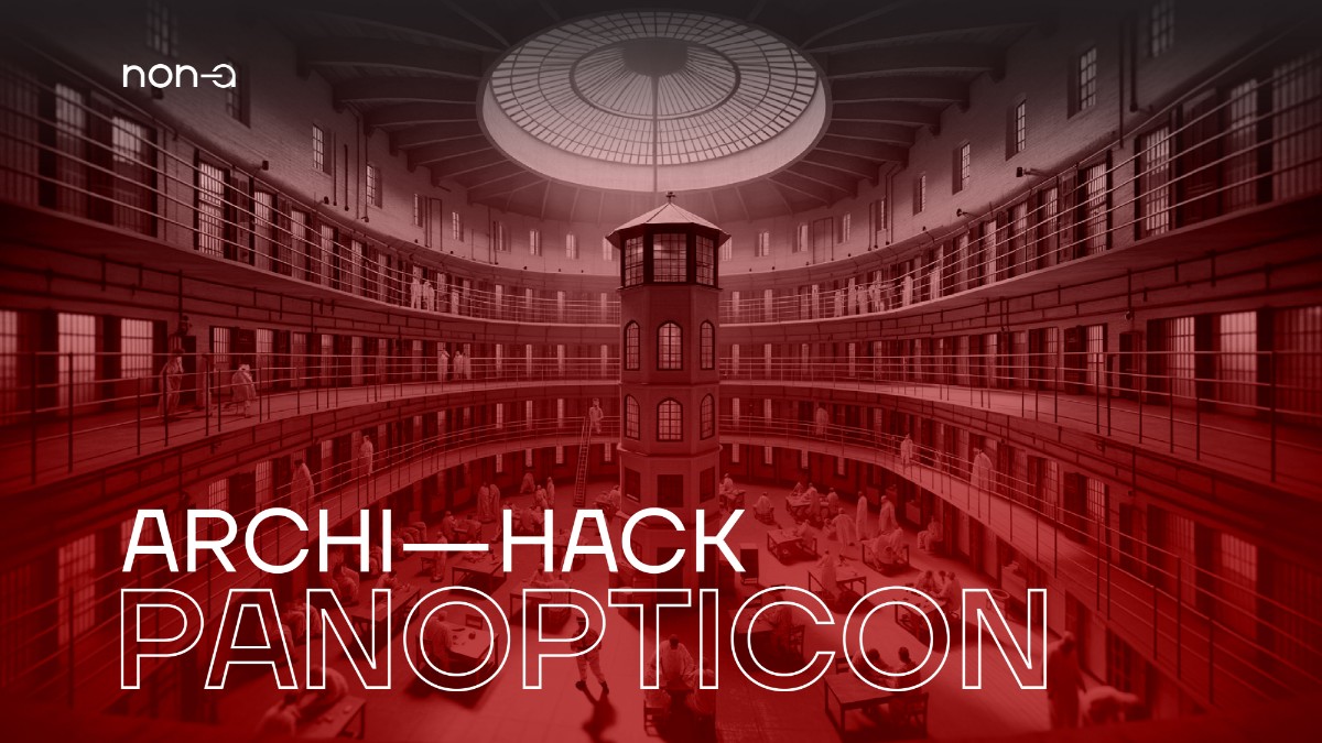 ARCHI-HACK: PANOPTICON