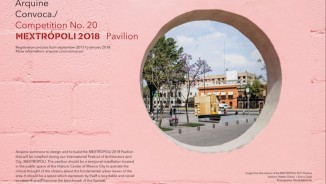 Competition Arquine ° 20 | Pavillon MEXTRÓPOLI 2018