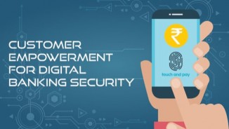 Customer Empowerment for Digital Banking Security