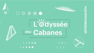 L'Odyssée des Cabanes : concours pour la création de cabanes