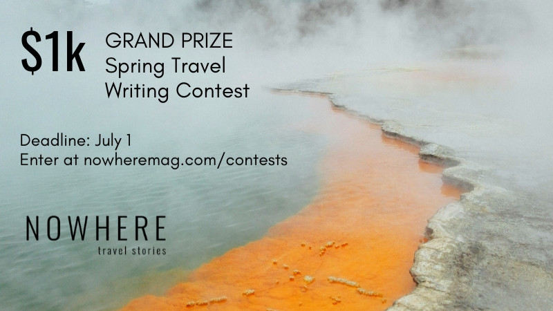 Nowhere Magazine Spring 2019 Travel Writing Contest
