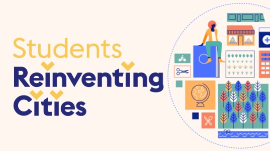 Students Reinventing Cities