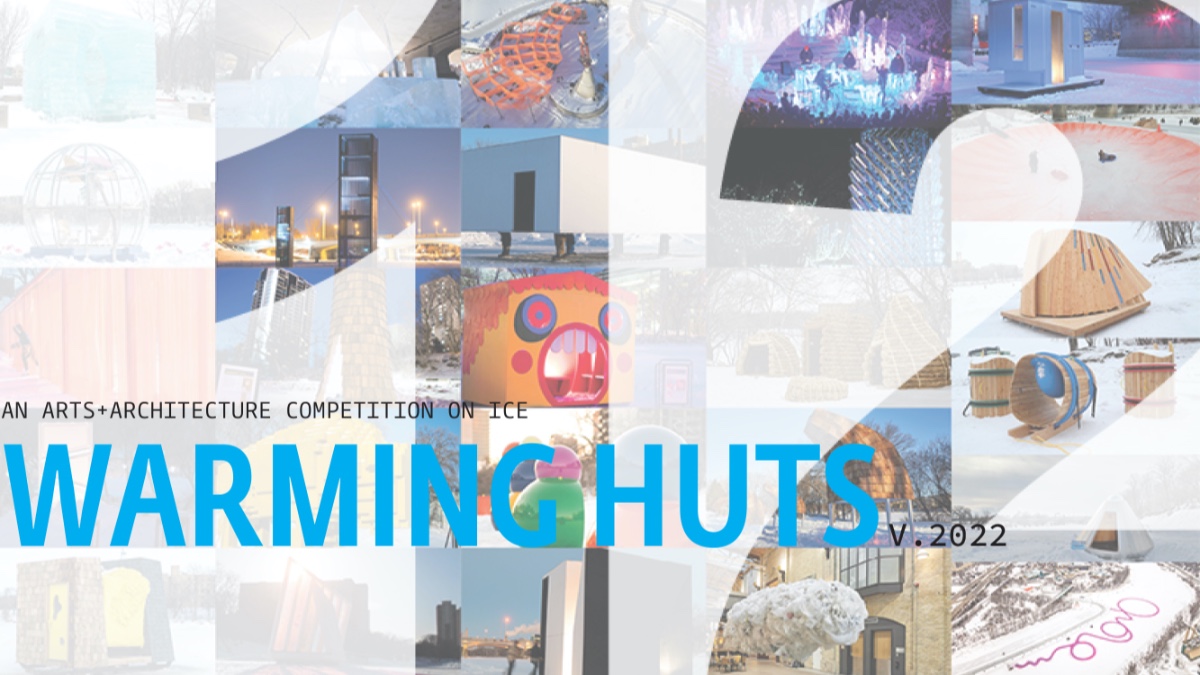 Warming Huts: An Art + Architecture Competition On Ice v2022