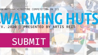 Warming Huts: An Arts & Architecture Competition On Ice 2020
